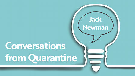 Conversations from Quarantine: Jack Newman