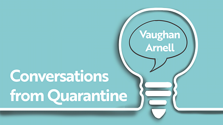 Conversations From Quarantine with... Vaughan Arnell